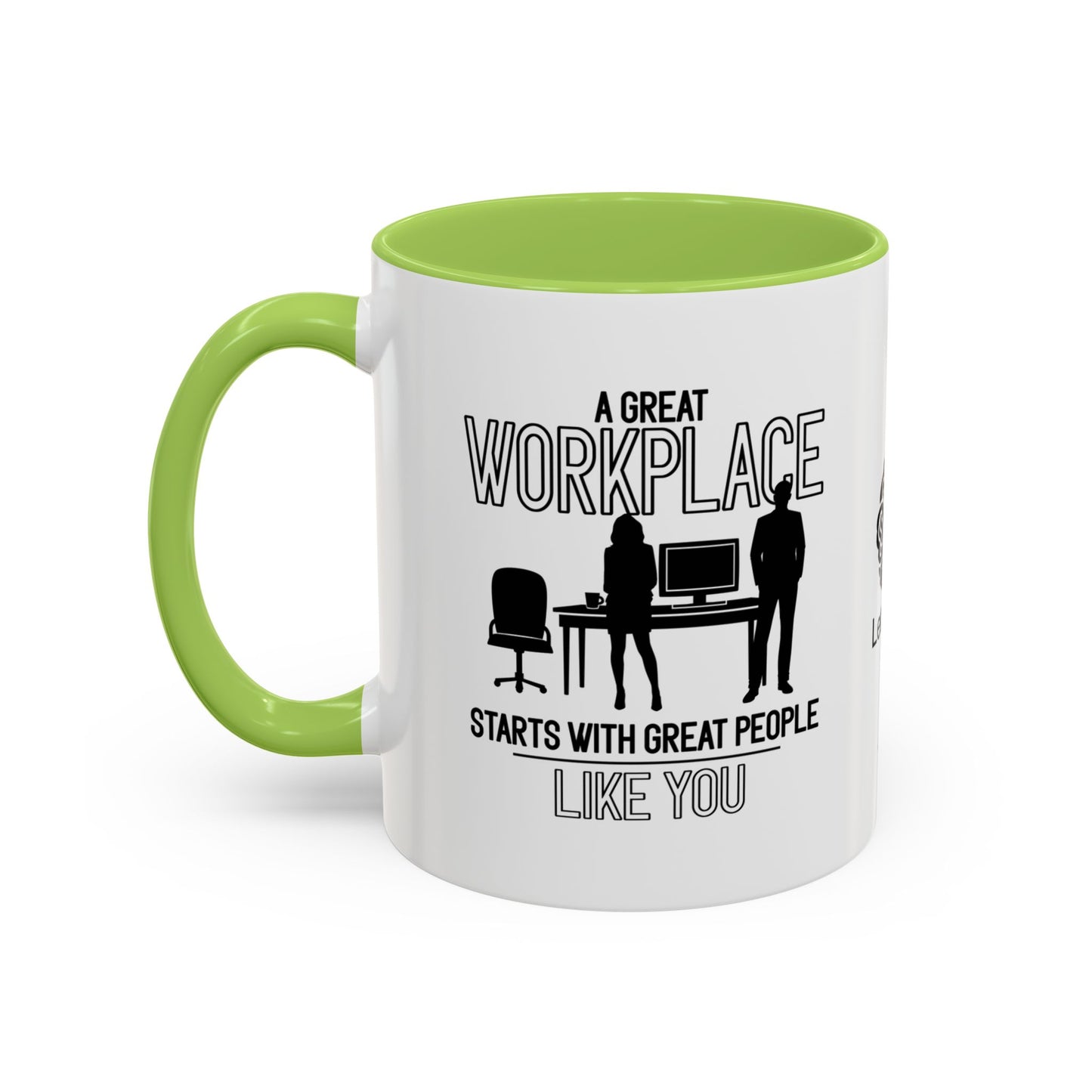 A great workplace starts with great people—like you - Accent Coffee Mug