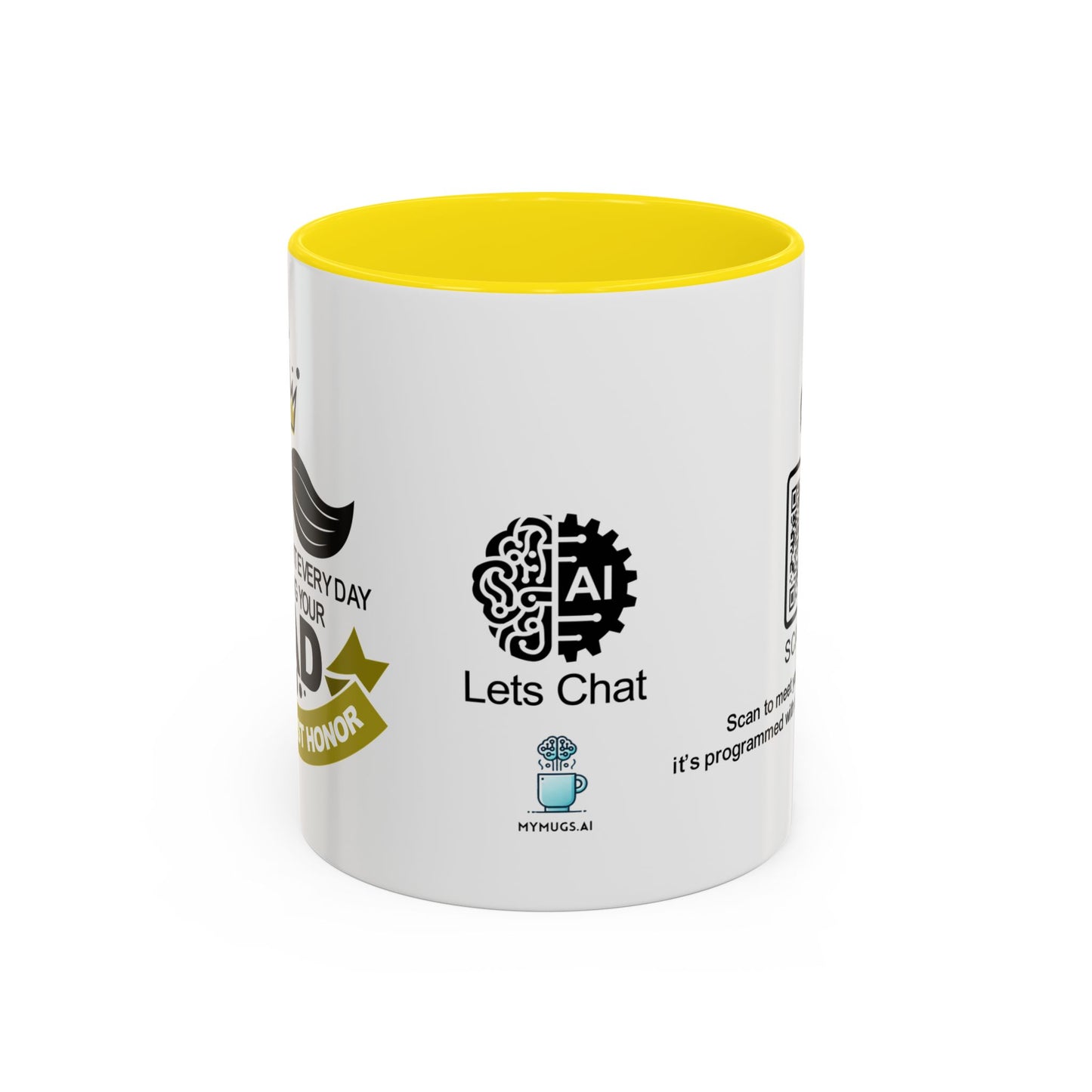 I may not say it every day, but being your dad is my greatest honour - Accent Mug