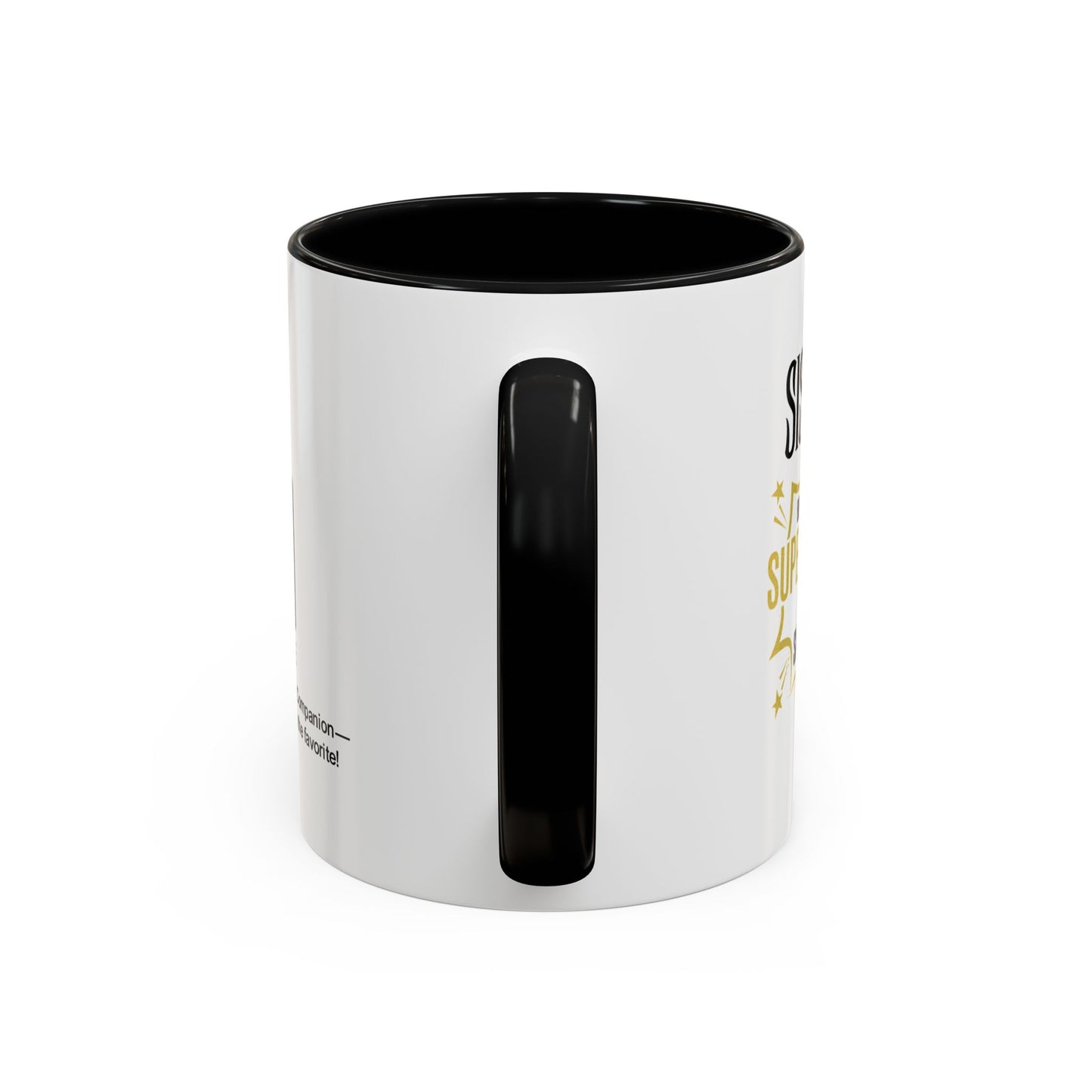 Sisters: Because even superheroes need sidekicks - Accent Coffee Mug
