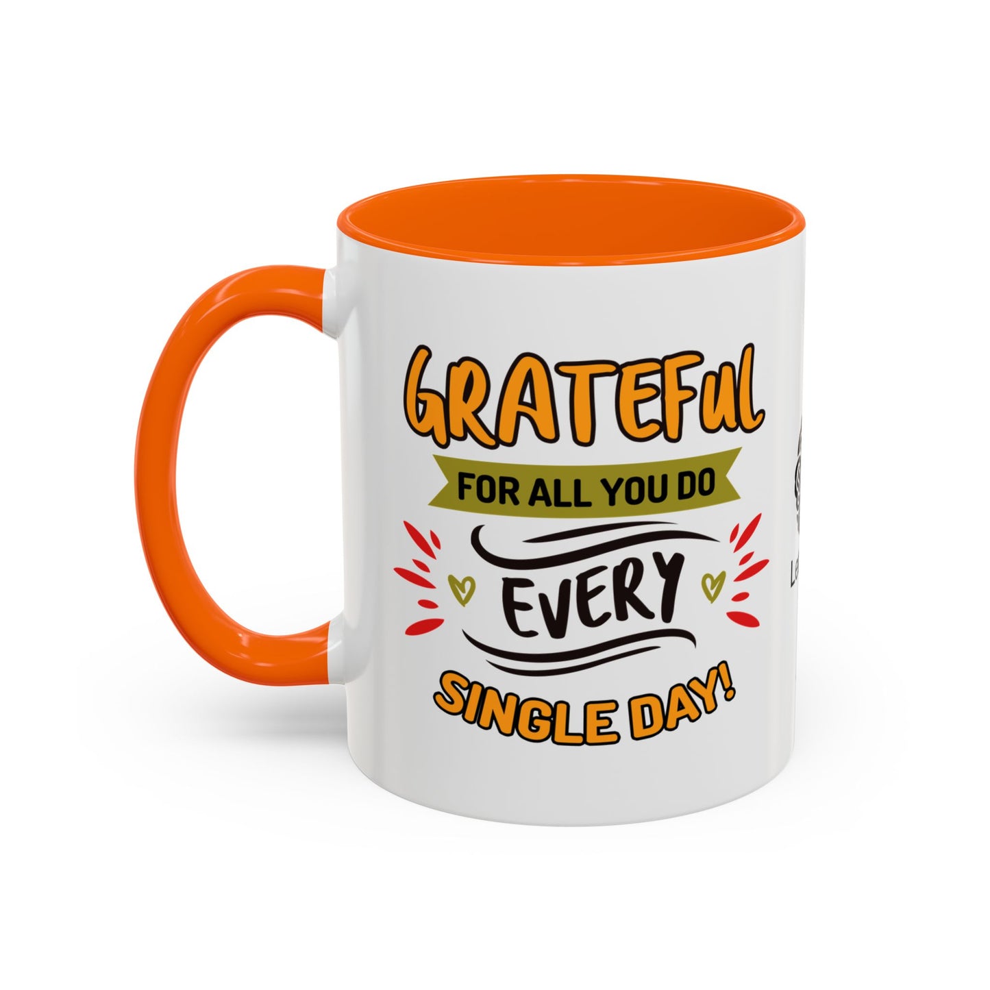 Grateful for all you do—every single day! - Accent Coffee Mug
