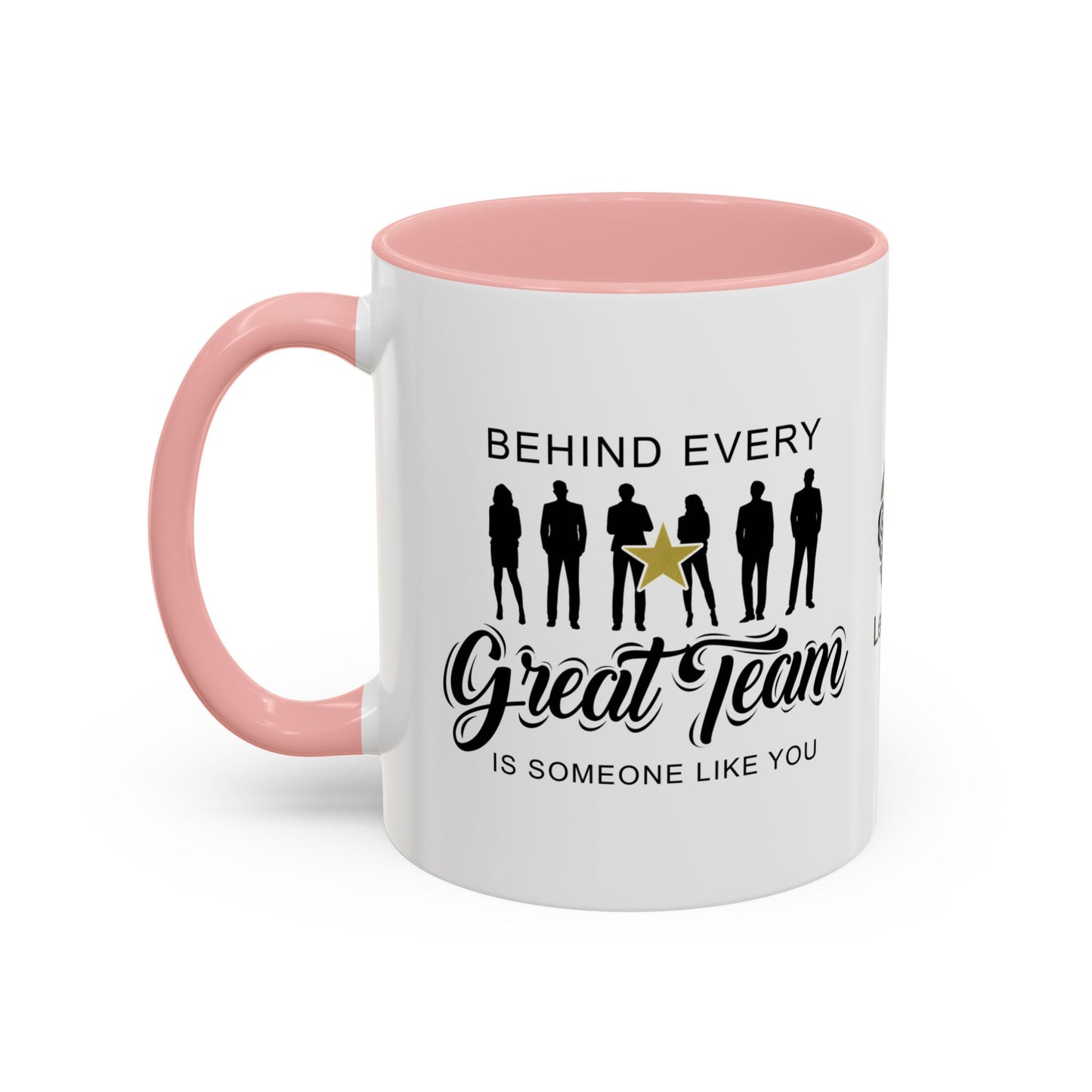 Behind every great team is someone like you - Accent Coffee Mug