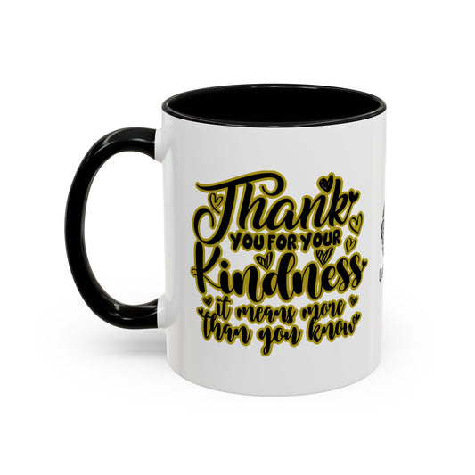 Thank you for your kindness—it means more than you know - Accent Coffee Mug