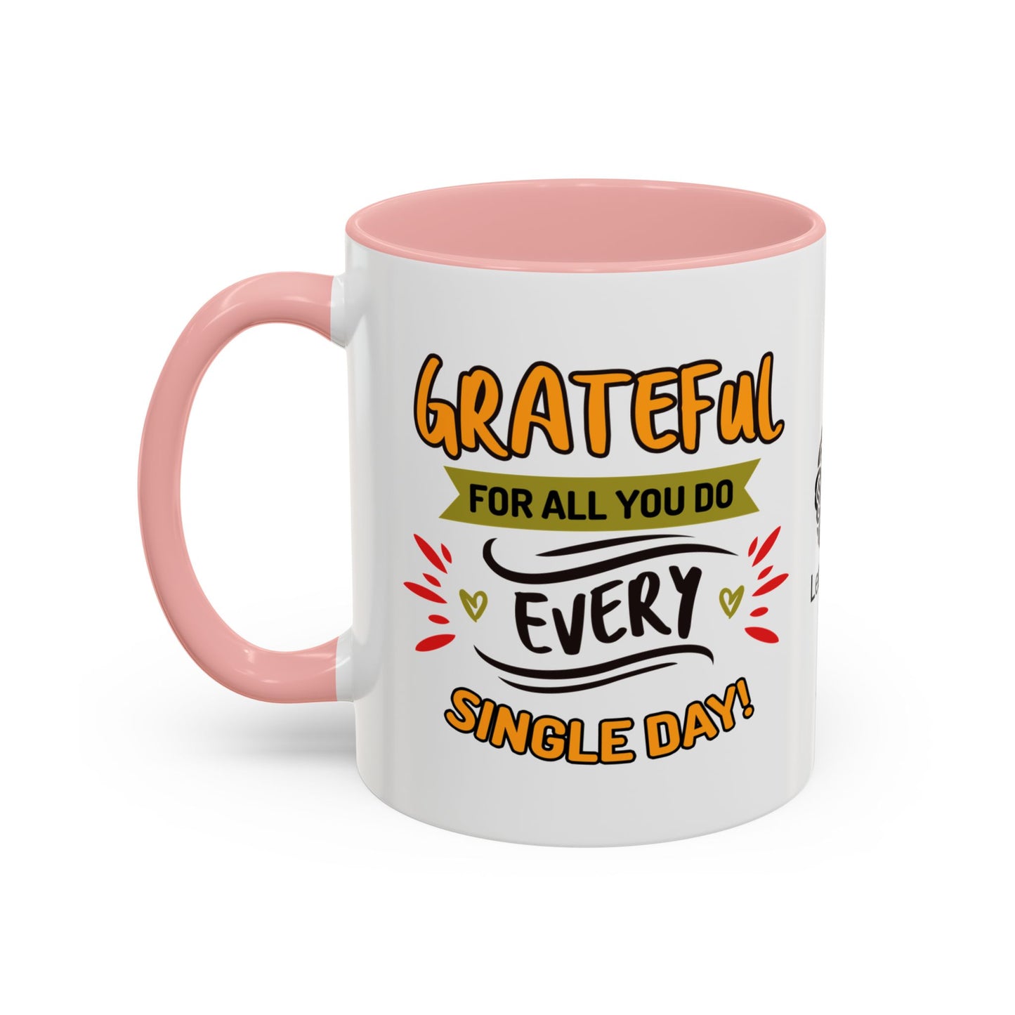 Grateful for all you do—every single day! - Accent Coffee Mug