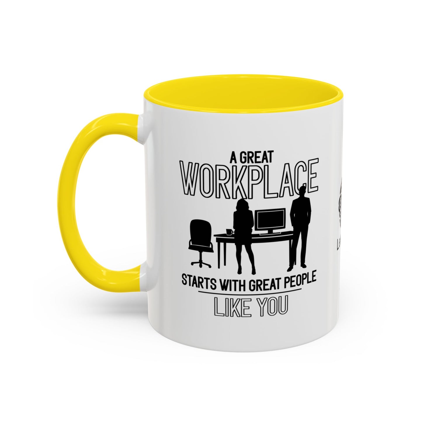 A great workplace starts with great people—like you - Accent Coffee Mug